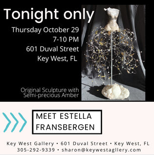  Tonight only, meet Estella Fransbergen at Key West Gallery.